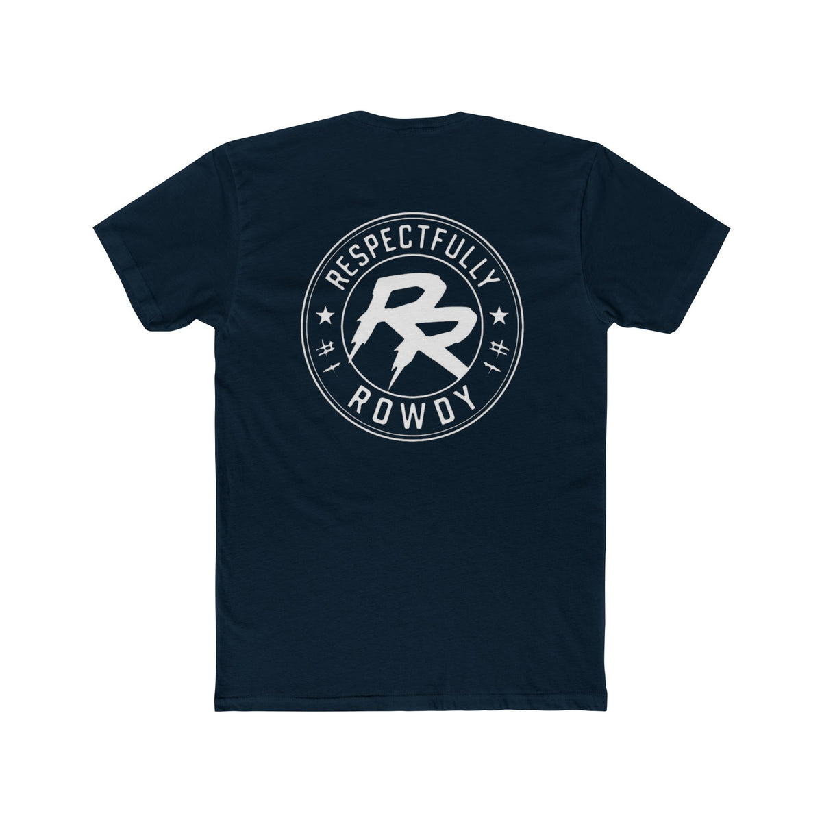 Respectfully Rowdy™ T-Shirt — Logo Chest & Back Graphic Tee
