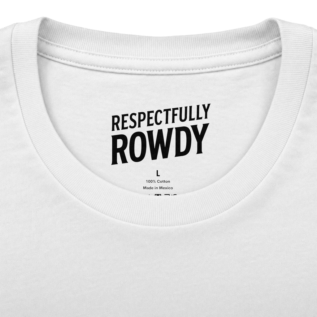 Respectfully Rowdy™ T-Shirt — Logo Chest & Back Graphic Tee