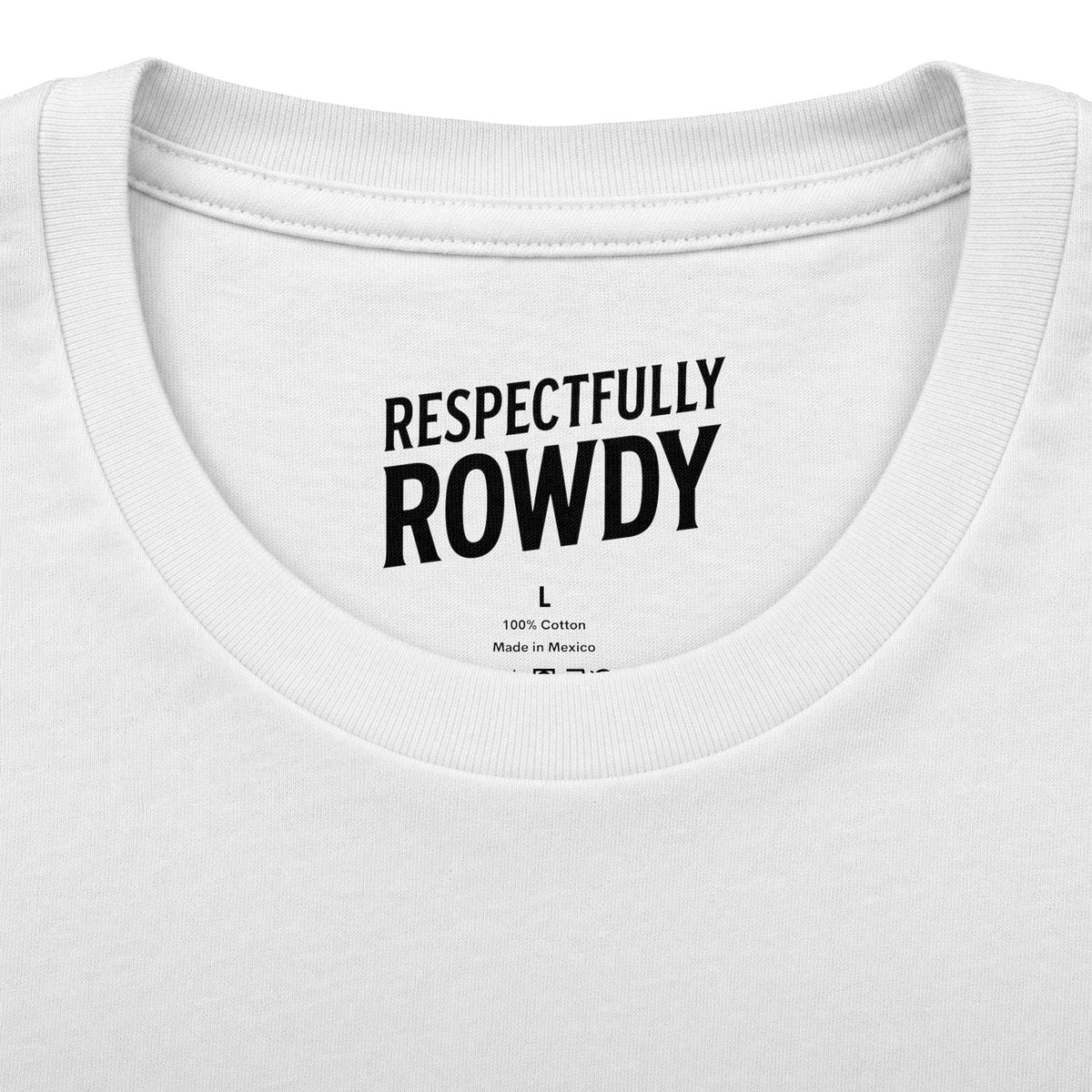 Respectfully Rowdy™ T-Shirt — Logo Chest & Back Graphic Tee