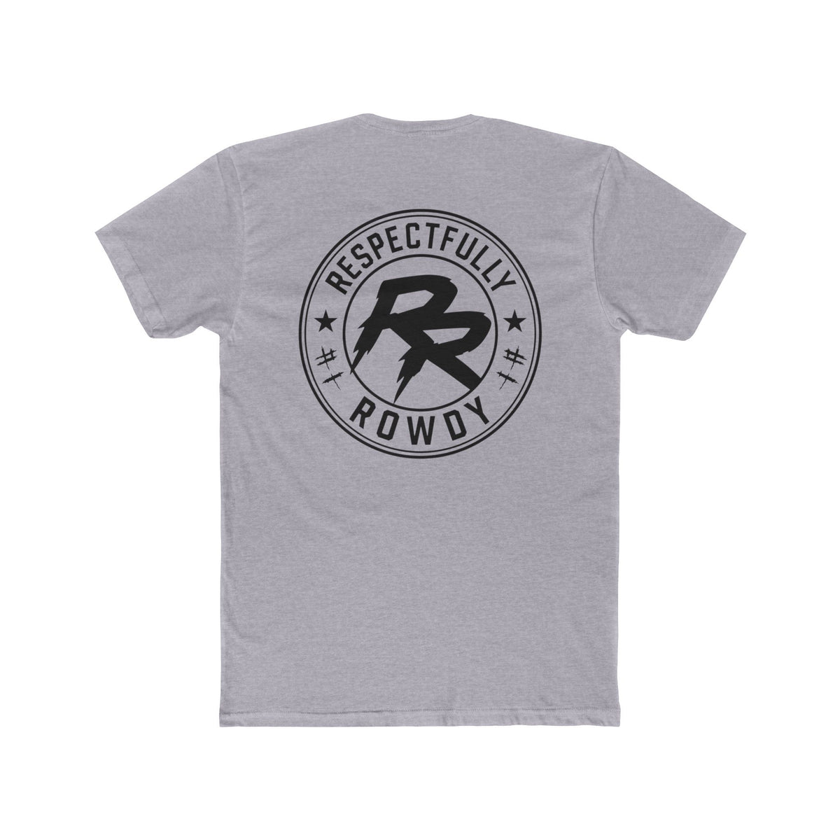 Respectfully Rowdy™ T-Shirt — Logo Chest & Back Graphic Tee
