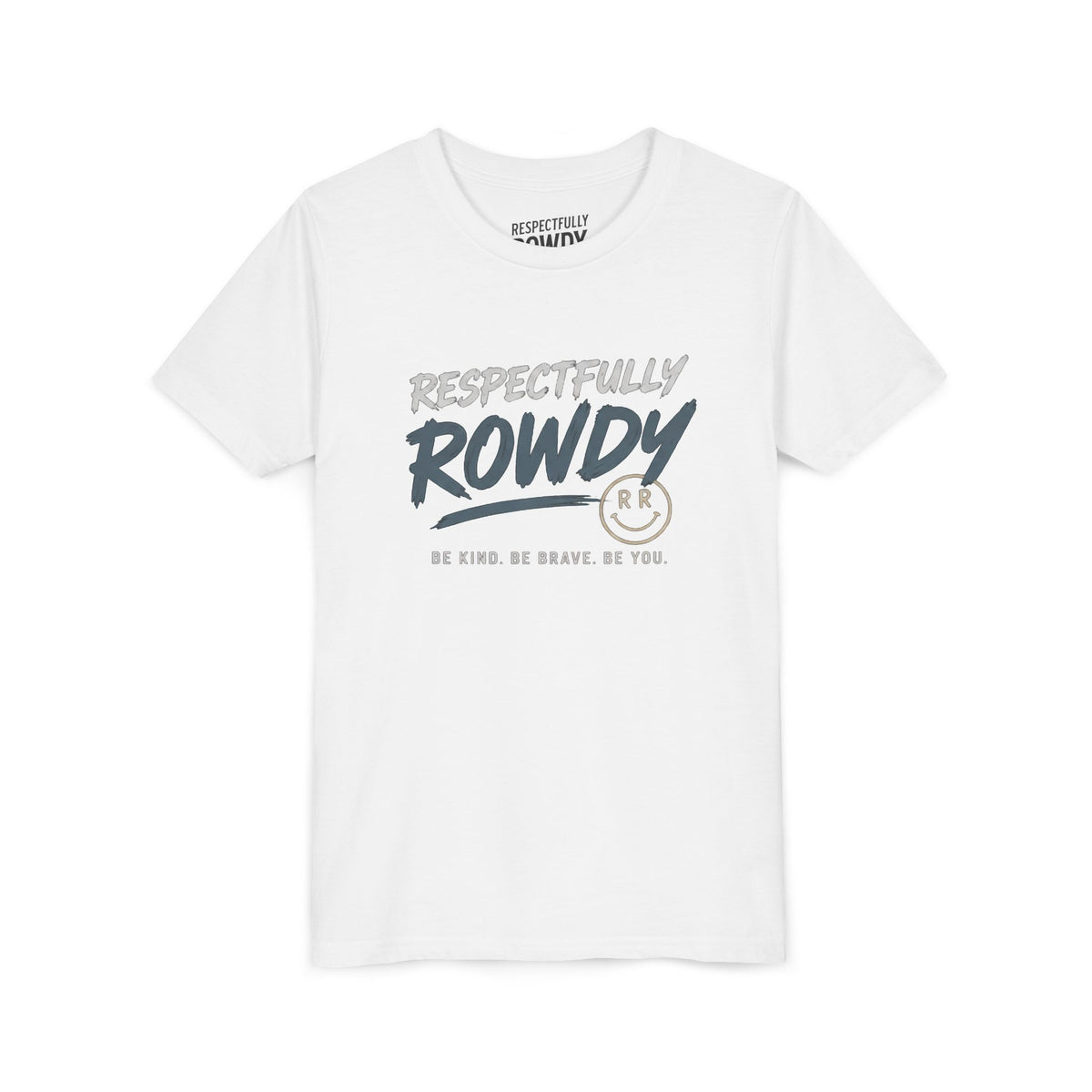 Respectfully Rowdy Youth Tee – Be Kind. Be Brave. Be You