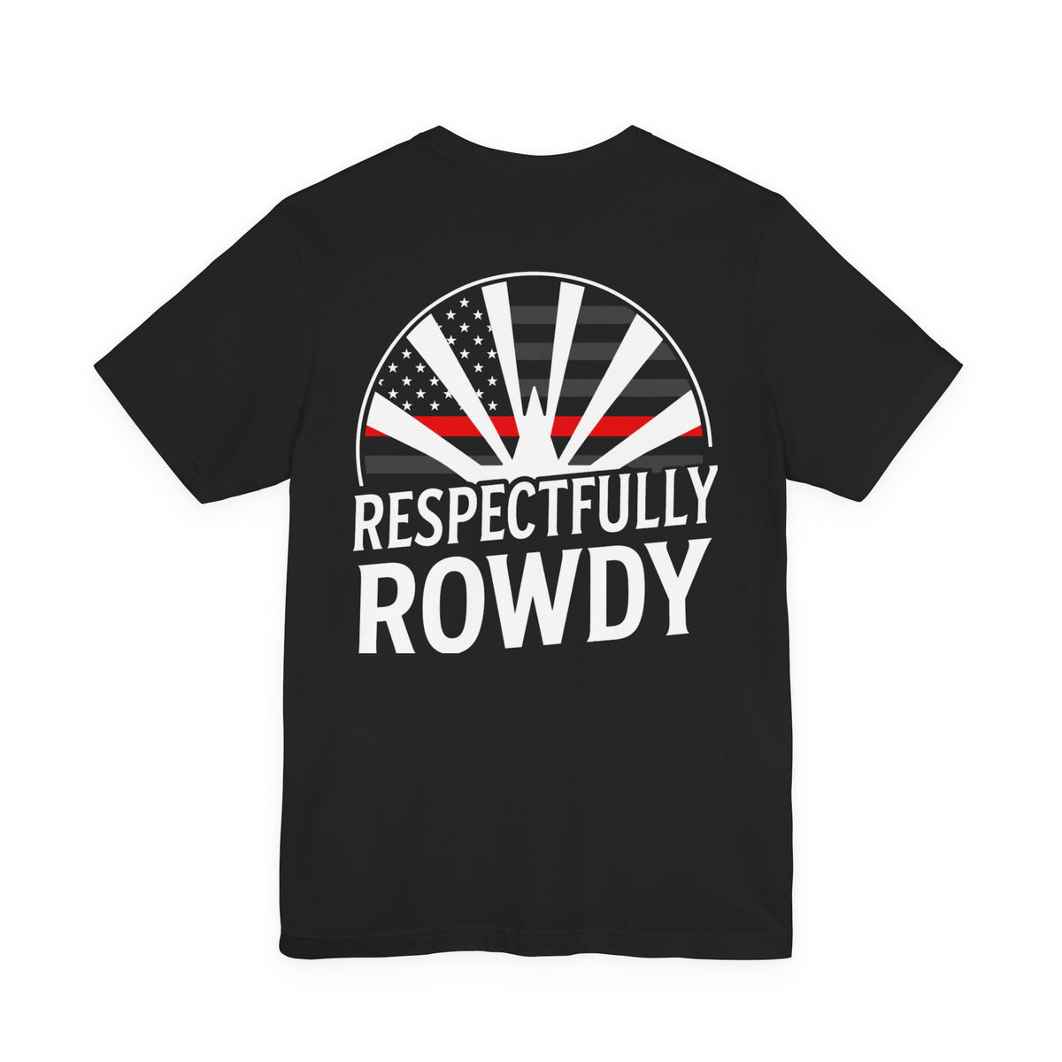 Respectfully Rowdy™ 🔴 Thin Red Line