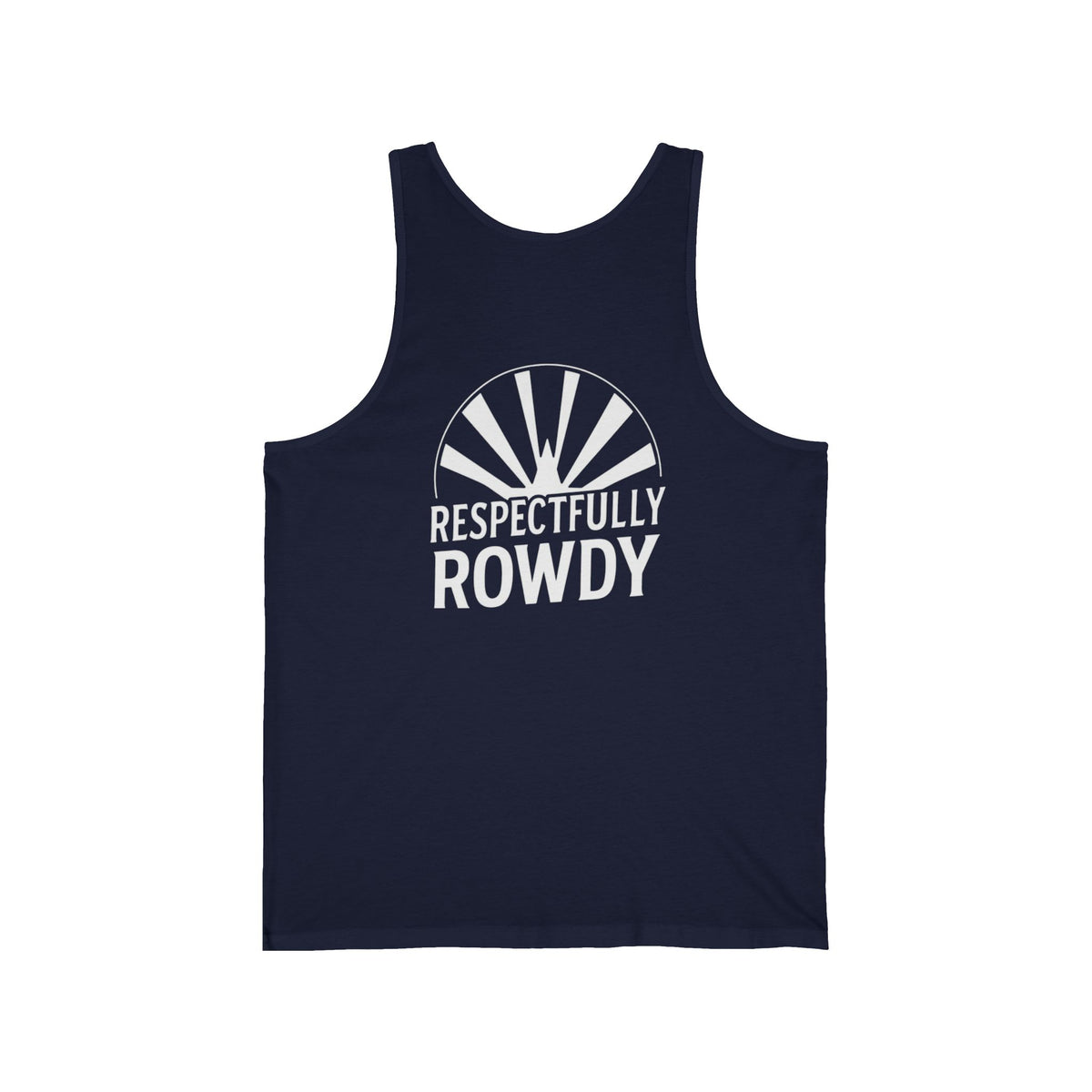 Respectfully Rowdy™  Tank Top —Graphic Muscle Shirt