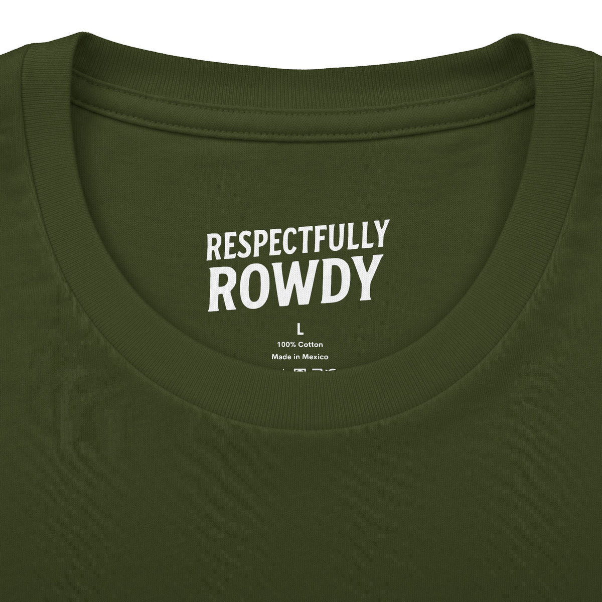 Respectfully Rowdy™ T-Shirt — Bold Chest & Back Graphic