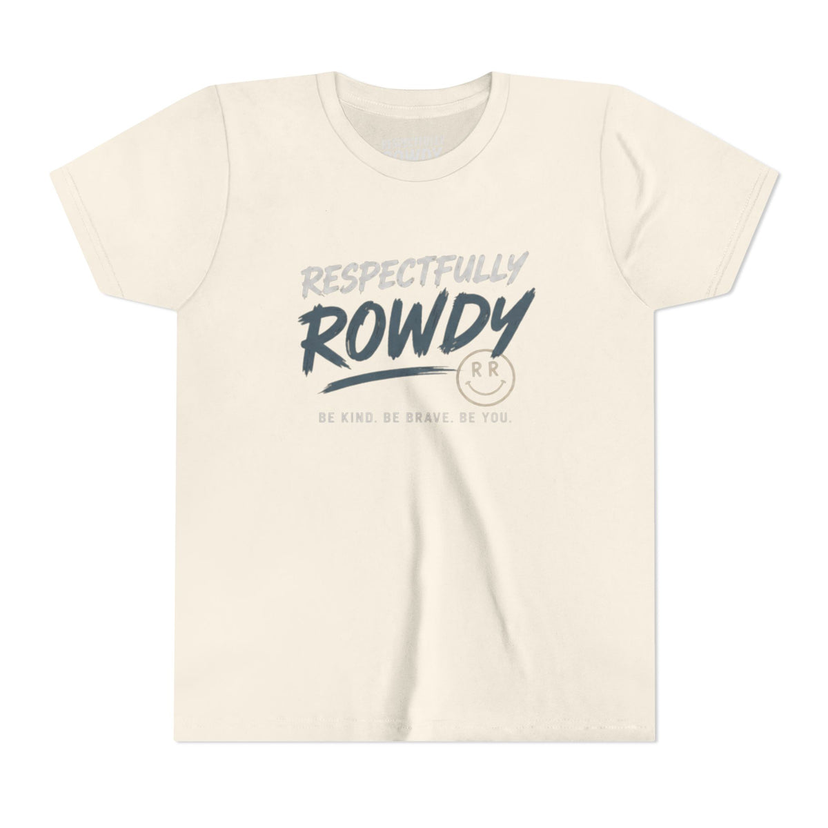 Respectfully Rowdy Youth Tee – Be Kind. Be Brave. Be You