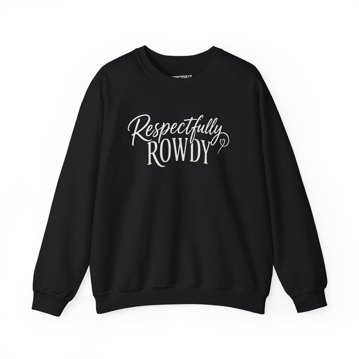 Respectfully Rowdy™  Crewneck Sweatshirt